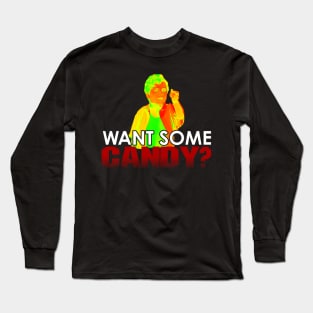 Want Some Candy? Long Sleeve T-Shirt